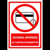 Semn accesul interzis cu cartele magnetice